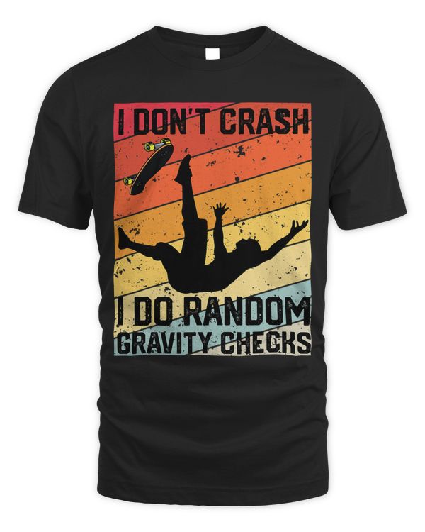 I Dont Crash I Do Random Gravity Checks Skateboarding3