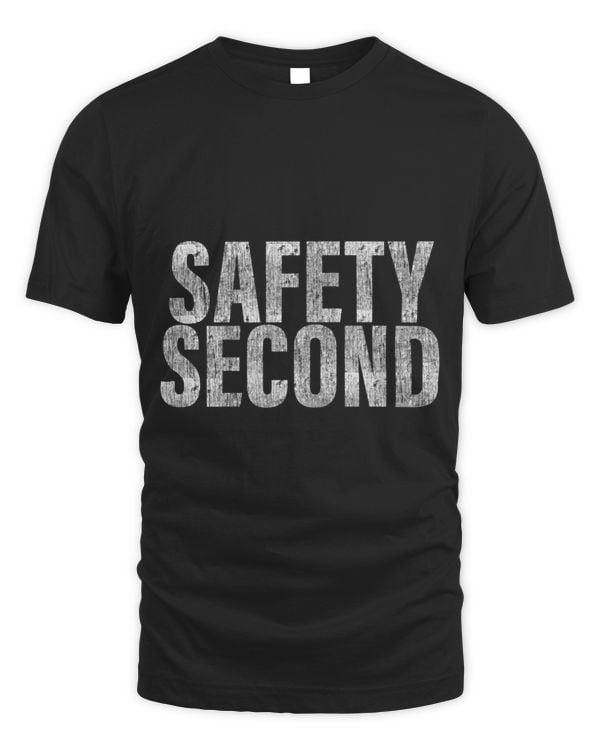 Safety Second
