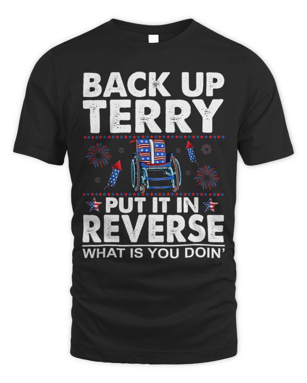 Back Up Terry Put It In Reverse Firework Funny 4th Of July 1