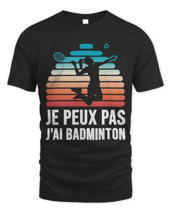 Badiste Je Peux Pas Jai Badminton Badminton Player
