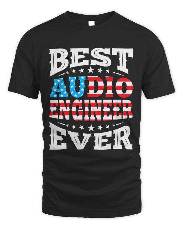 Best AUDIO ENGINEER 4th Fourth of July USA American Flag