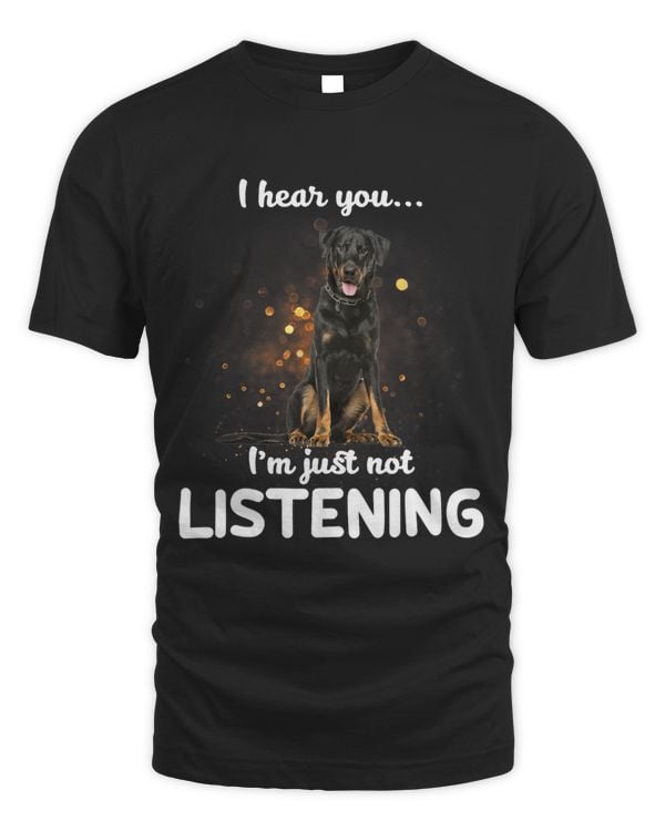Beauceron Dog I Hear You Not Listening