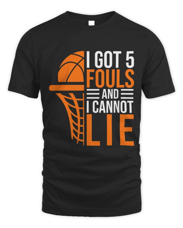 Basketball I Like 5 Fouls And I Cannot Lie Funny Basketball