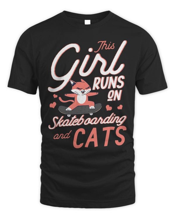 This Girl Runs On Skateboarding And Cats Skateboard3