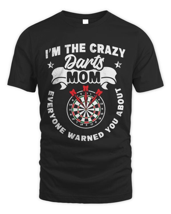 Darts sports funny crazy mom warned you about