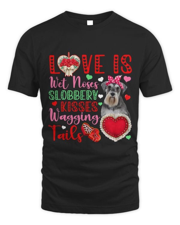 Dog Lover Wet Noses Slobbery Kisses Cute Schnauzer Lover