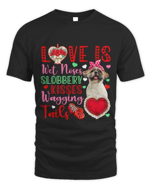 Dog Lover Wet Noses Slobbery Kisses Cute Shih Tzu Lover