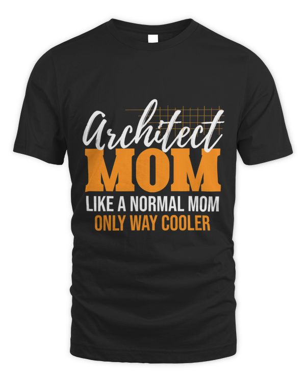 Architect Mom Architecture Engineer Architectural Mother