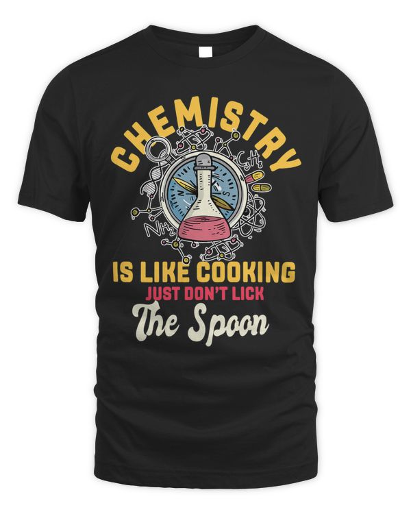Chemistry Is Like Cooking Funny Chemist Science Nerd Lover 1