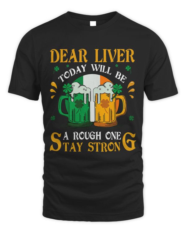 Dear Liver Today Will Be A Rough One Stay Str0ng