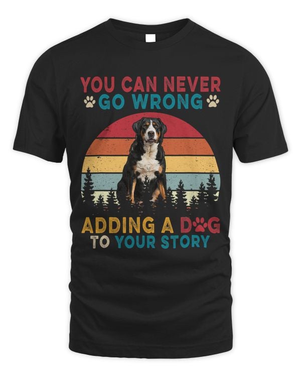Can Never Go Wrong Add To Stories A Dog Greater Swiss Dog