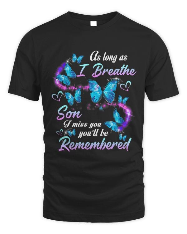 As Long As I Breathe My Son Youll Be Remembered In Heaven
