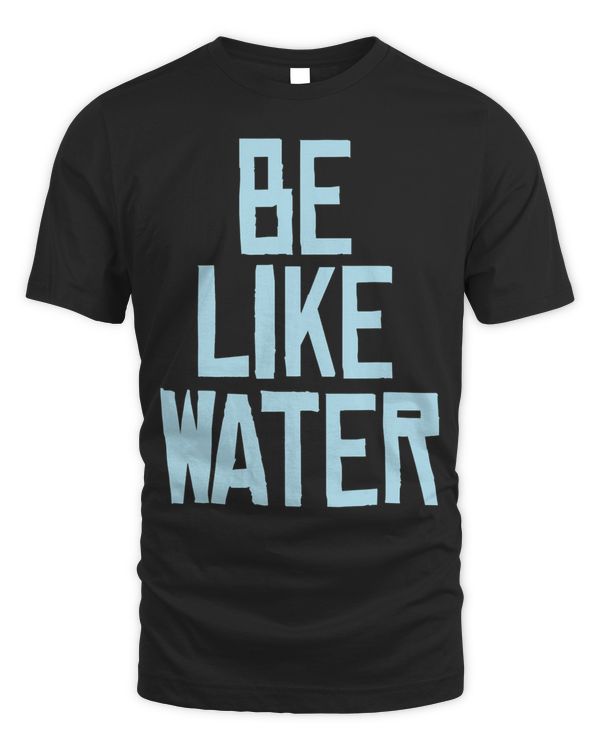 Be Like Water Karate Taekwondo Mixed Martial Arts Kung Fu