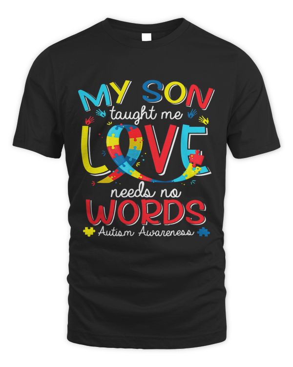 My Son Taught Me Love Needs No Words Autism Awareness Ribbon1