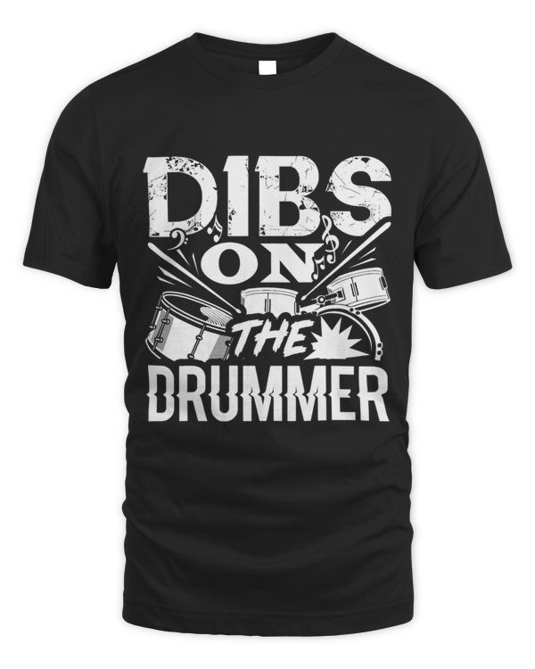 Dibs On The Drummer Percussion Drumming Funny 1