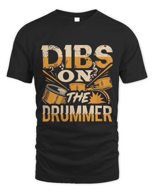 Dibs On The Drummer Percussion Drumming Funny