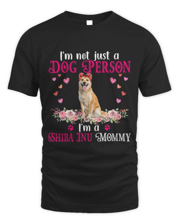 Im Not Just A Dog Person Im A Shiba Inu Mommy Mothers Day