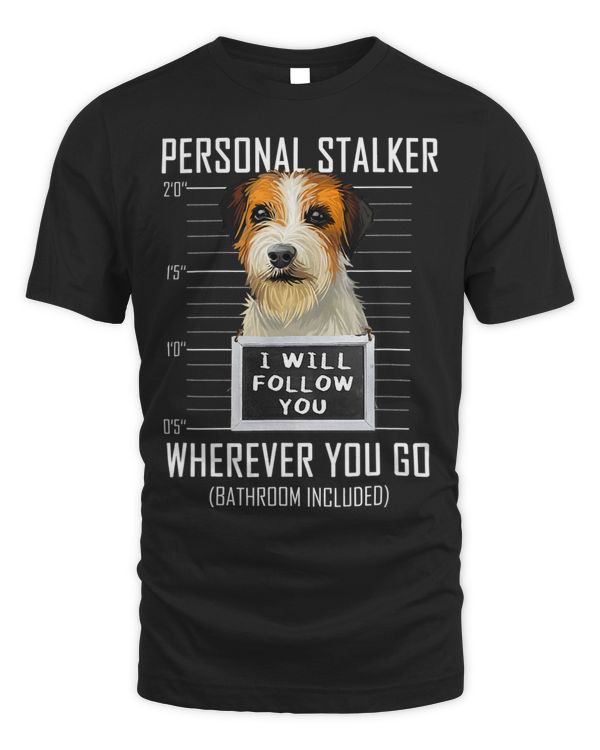 Personal Stalker Dog Jack Russell Terrier I Will Follow You 89