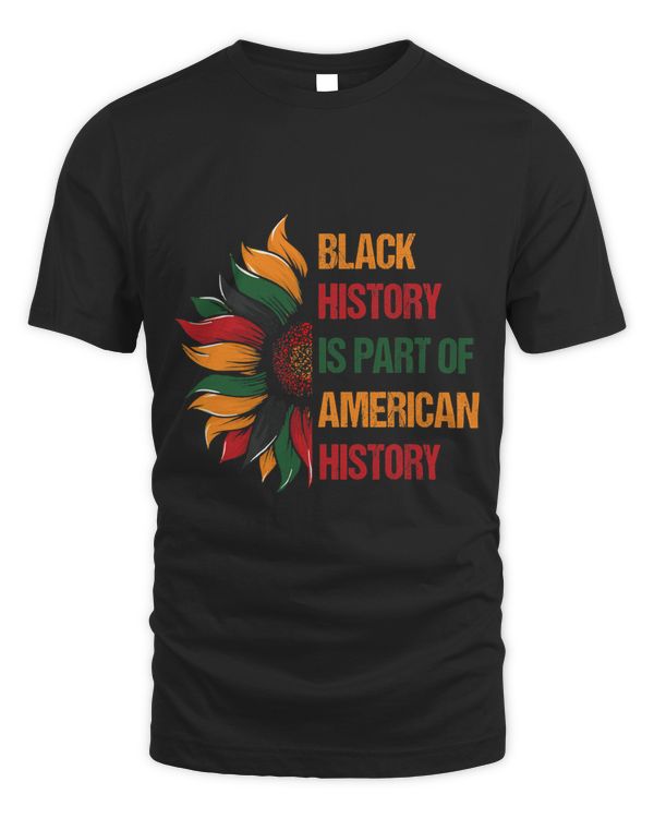 Black Historys Part Of American History Sunflower Pride