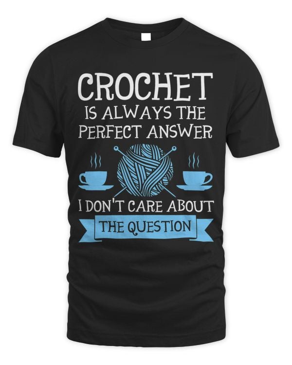 crochet is always the perfect answer coffee crochet