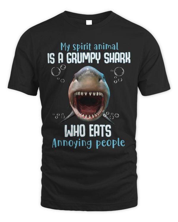 My spirit animal is a grumpy shark who eats annoying people