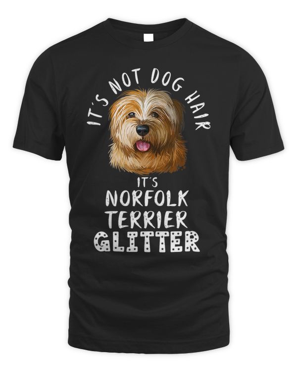 Its Not Dog Hair Its Norfolk Terrier Glitter Fun Dog Quote 179