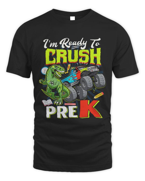 Dinosaur Lover Back To School Im Ready To Crush PreK
