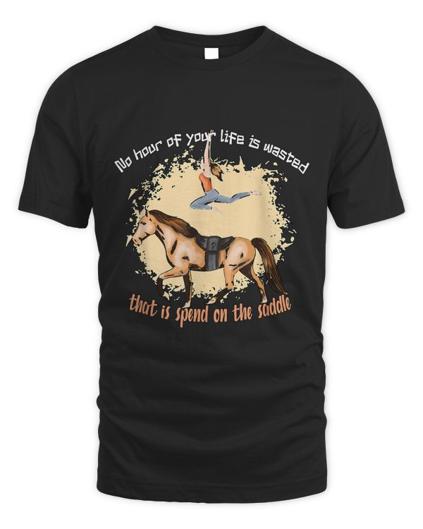 No hour of your life is wasted that is spend on the saddle