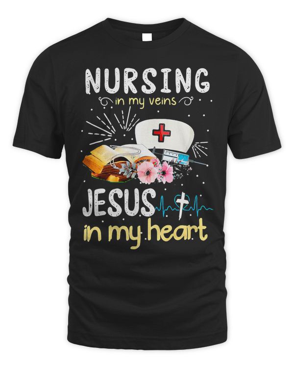 Nurse week nursing in my veins Jesus in my heart 201