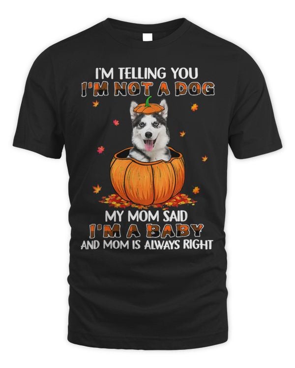 Autumn Baby Husky Halloween I’m Telling You I’m Not A Dog