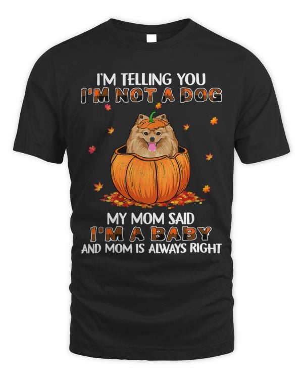 Autumn Baby Pom Dog Halloween I’m Telling You I’m Not A Dog