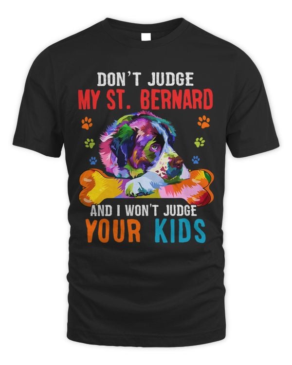 Dont Judge My St. Bernard Sarcastic Dog Protector Family
