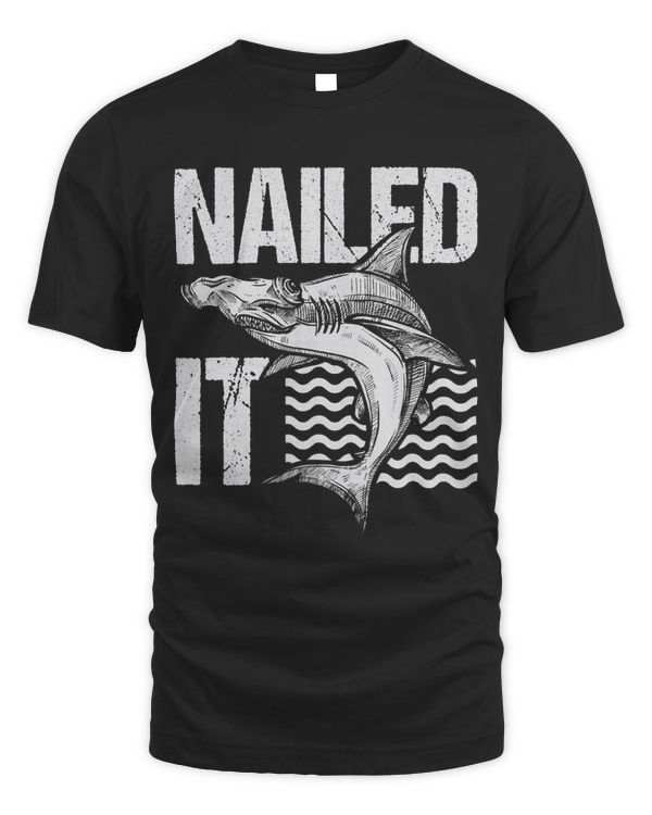 Nailed It Shark Lovers Marine Biologist Hammerhead Shark 302