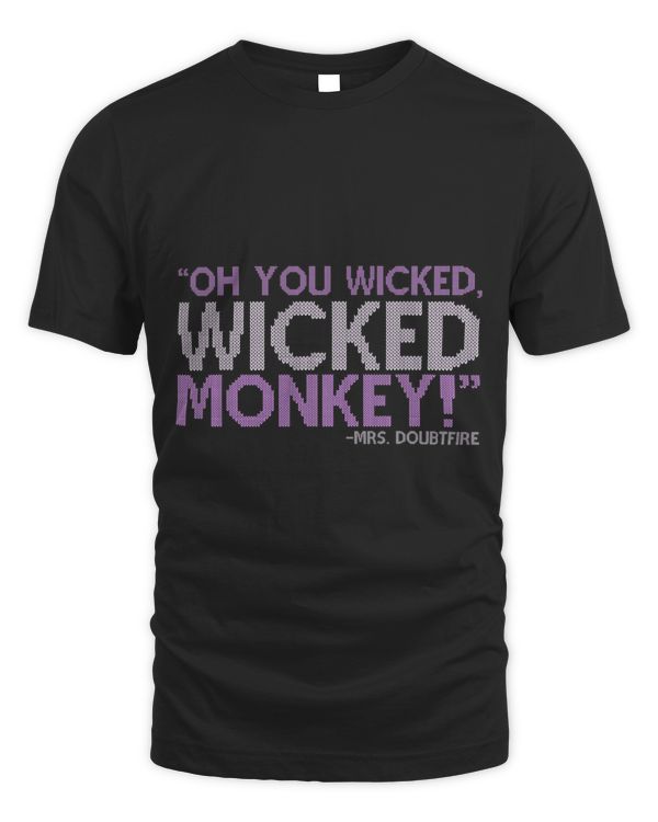 Oh you wicked wicked monkey! Mrs. Doubtfire