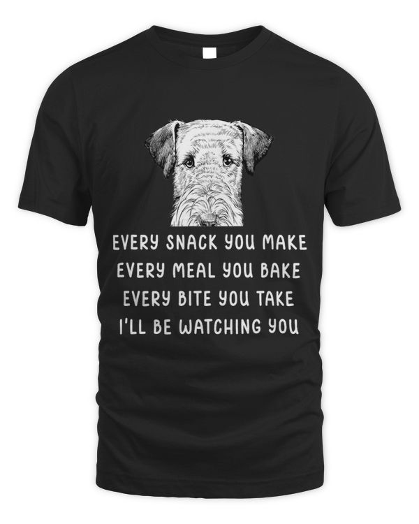 Every snack you make Every meal you bake Airedale Terrier