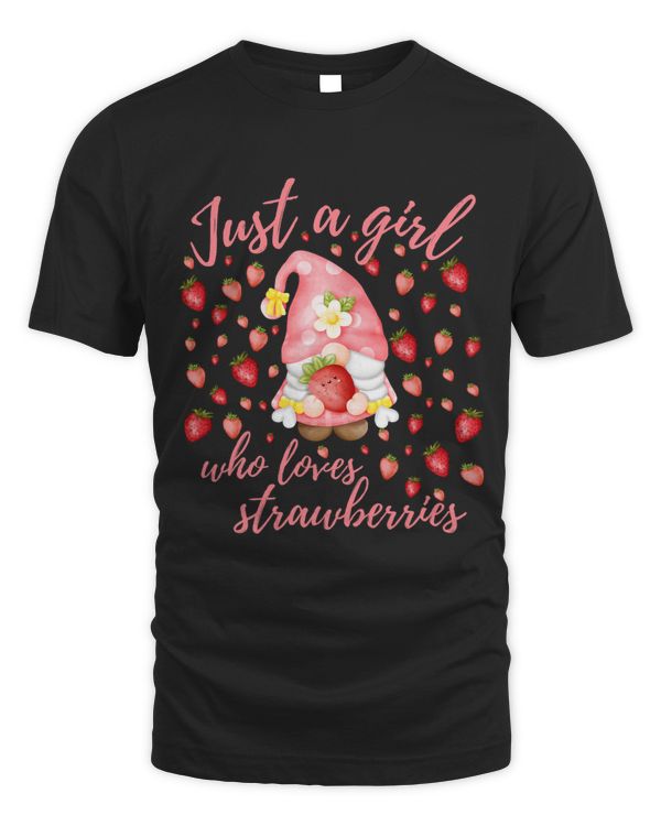 Just a girl who loves strawberries for women and girls 333