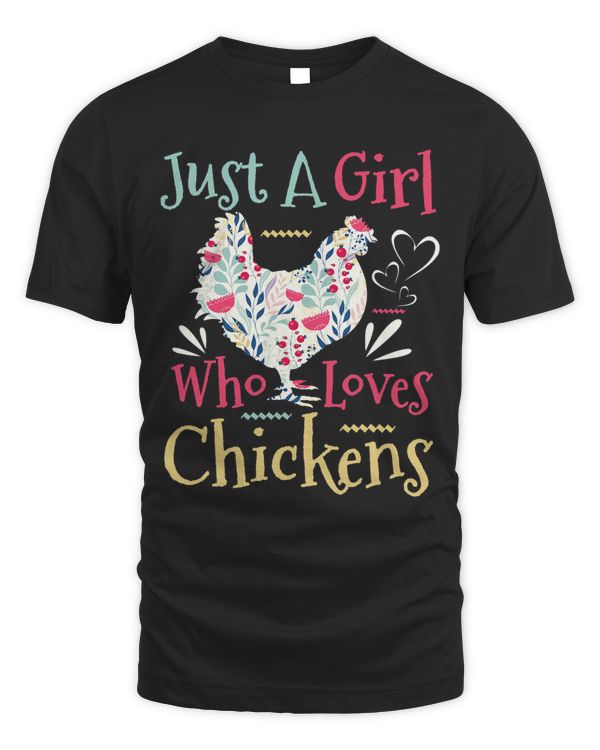 Just A Girl Who Loves Chickens Shirt Poultry Lover Cute 120