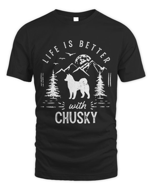 Chusky Life Better Mom Dad Dog