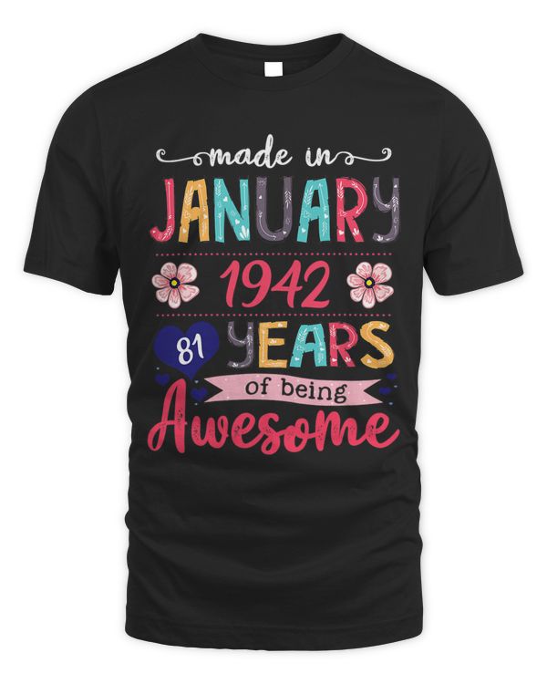 Made In January 1942 81st Birthday Shirt January Girl