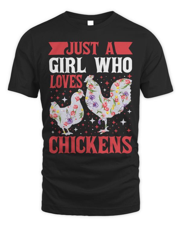 Just A Girl Who Loves Chickens Floral 126