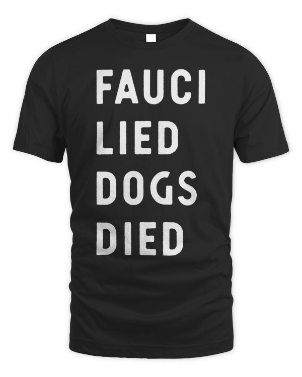 Mens Arrest Fauci Anti Fauci Fauci Lied Dogs Died Puppies