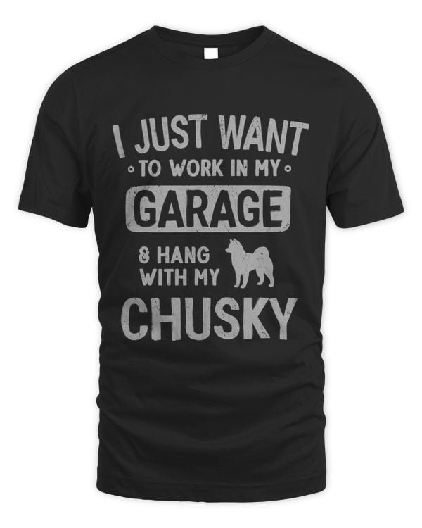 Funny Chusky Dad Garage Men Hang With