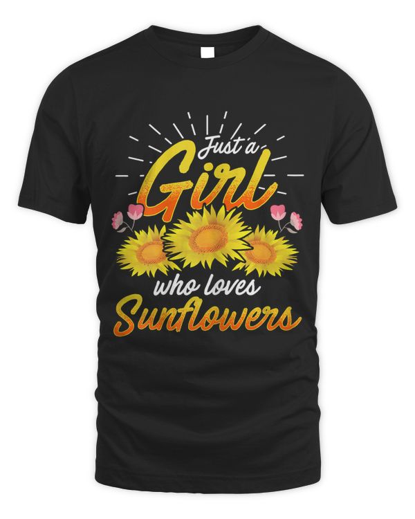 Womens Just A Girl Who Loves Sunflowers Florist Gardener Botany
