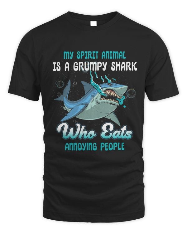 My Spirit Animal Is A Grumpy Shark Who Eats Annoying People 2