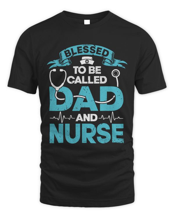Mens I Have Two Titles Nurse and Dad Proud PACU RN Nurses Father 3