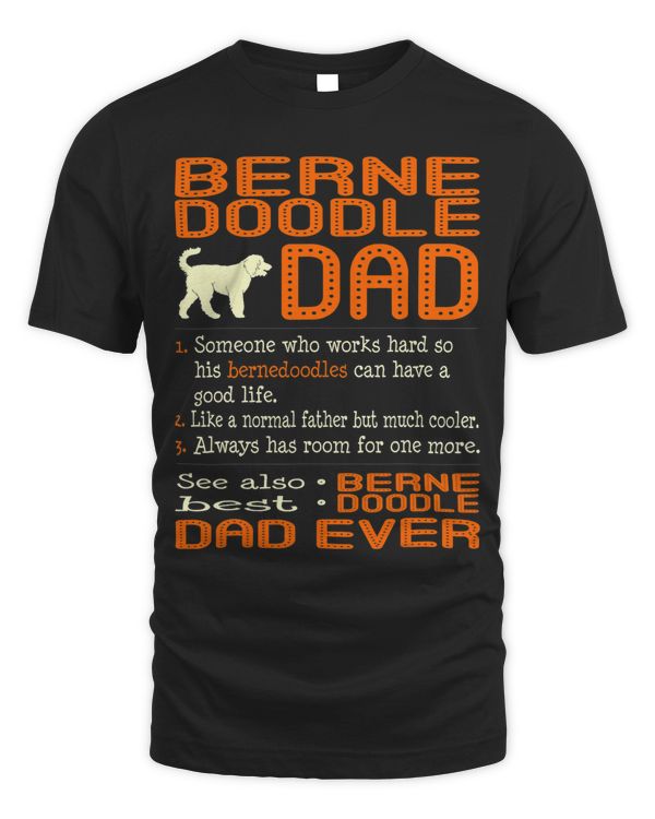 Mens Bernedoodle Dad Like Normal Father Much Cooler Tshirt
