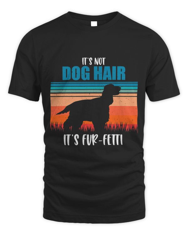 Its Not Dog Hair Its FurFetti Retro 7