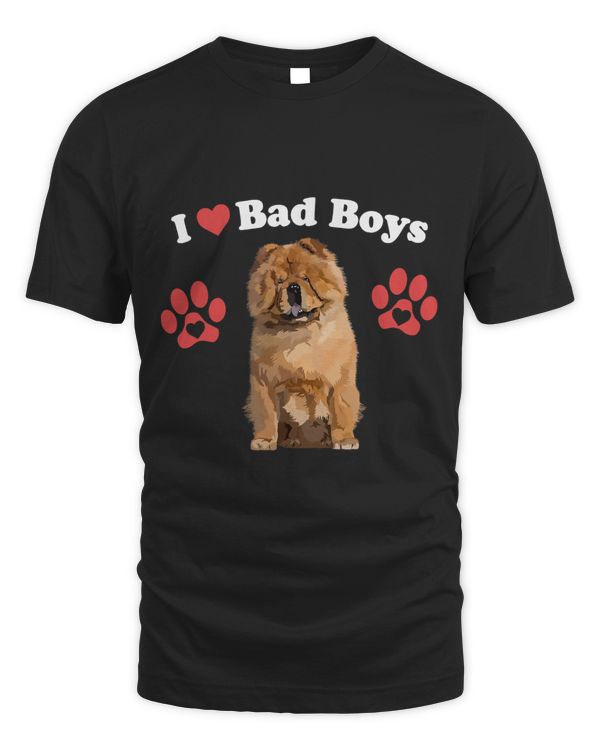 I LOVE BAD BOYS Funny Male Chow Chow Puppy Dog Mom Joke