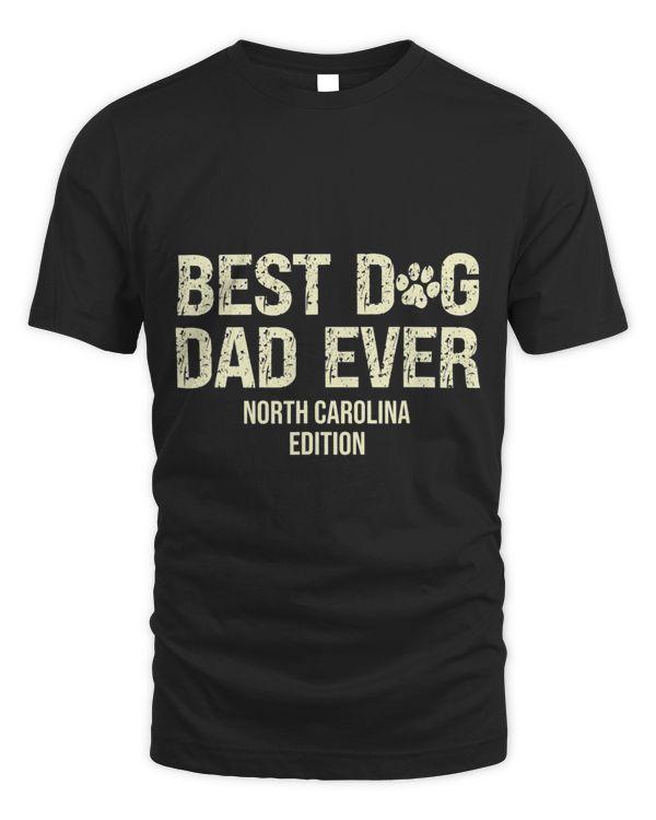 Mens Best Dog Dad Ever North Carolina Edition Dad Dog