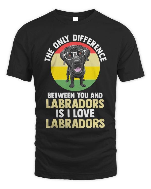 the only difference between you and labradors labradors